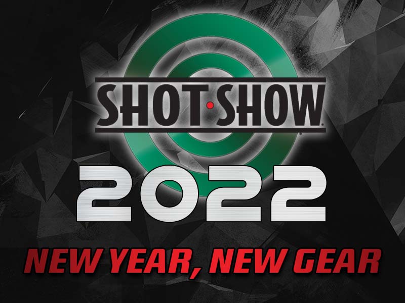 SHOT Show 2022 New Year, New Gear