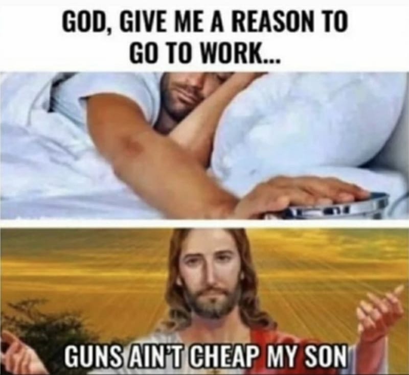 Guns ain't cheap meme